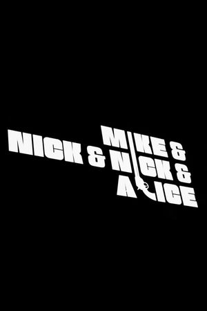 Mike & Nick & Nick & Alice's poster