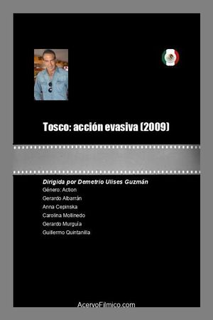 Tosco: acción evasiva's poster