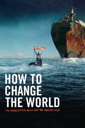 How to Change the World's poster