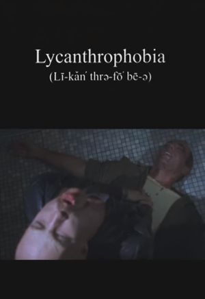 Lycanthrophobia's poster