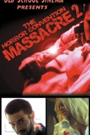 The Horror Convention Massacre 2's poster