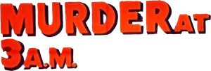 Murder at 3am's poster