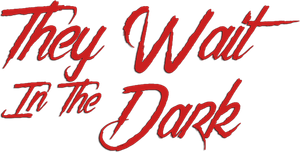 They Wait in the Dark's poster
