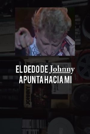 El dedo de Johnny apunta hacia mí's poster