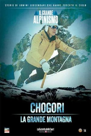 Chogori, la grande montagna's poster