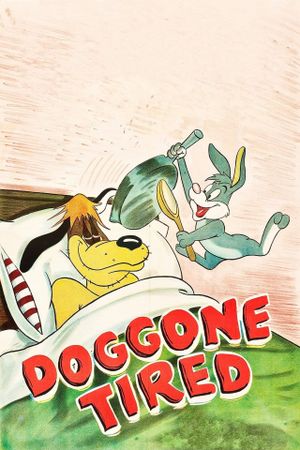 Doggone Tired's poster