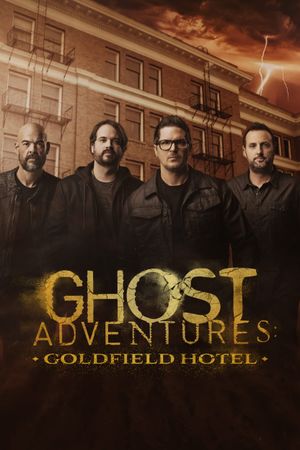 Ghost Adventures: Goldfield Hotel's poster image