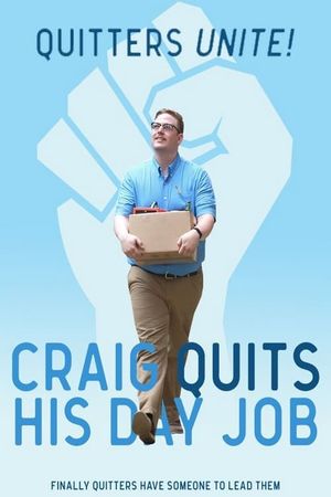 Craig Quits His Day Job's poster