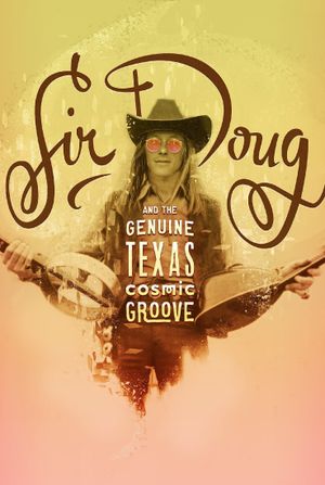 Sir Doug and the Genuine Texas Cosmic Groove's poster
