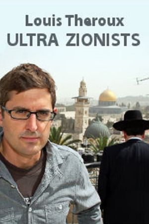 Louis Theroux: The Ultra Zionists's poster