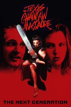 Texas Chainsaw Massacre: The Next Generation's poster