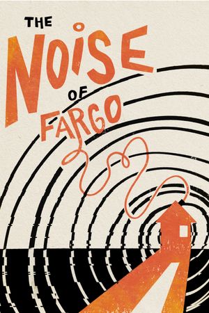 The Noise of Fargo's poster