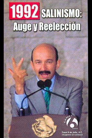 1992: Salinismo, auge y reelección's poster