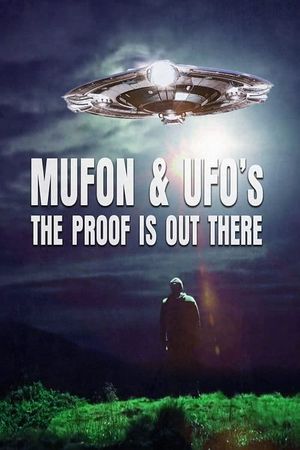 Mufon and UFOs: The Proof Is Out There's poster image