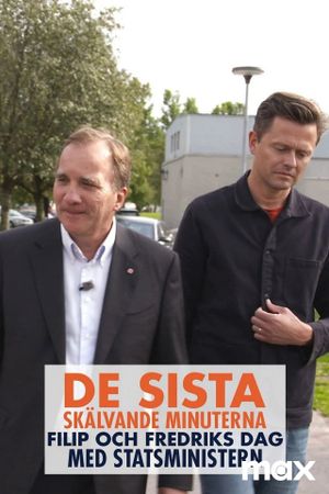 De sista skälvande minuterna - Filip & Fredriks dag med statsministern's poster