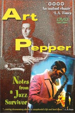 Art Pepper: Notes from a Jazz Survivor's poster