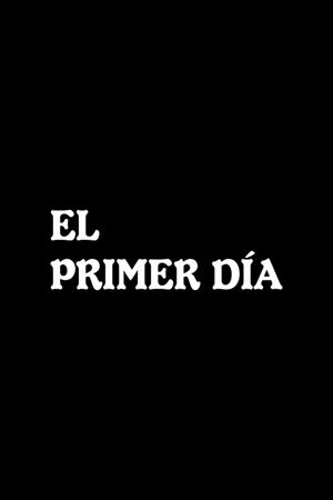 El primer día's poster