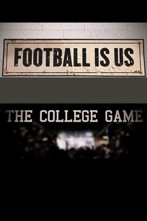 College Football 150 - Football Is US: The College Game's poster