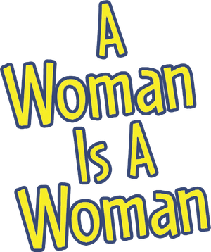 A Woman Is a Woman's poster