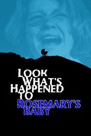 Look What's Happened to Rosemary's Baby's poster