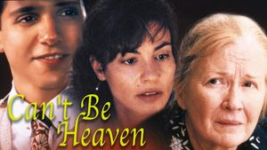 Can't Be Heaven's poster