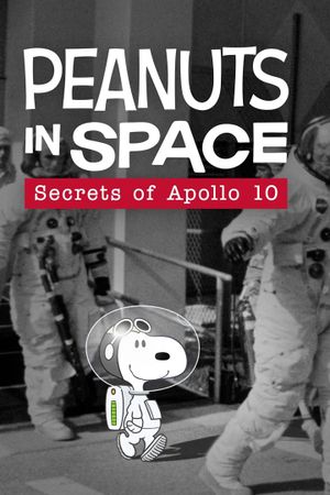Peanuts in Space: Secrets of Apollo 10's poster
