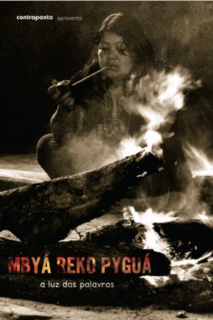 Mbyá Reko Pyguá, a luz das palavras's poster