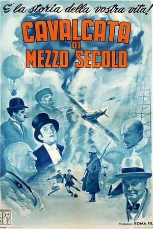 Cavalcata di mezzo secolo's poster