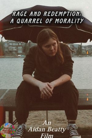Rage And Redemption: A Quarrel Of Morality's poster