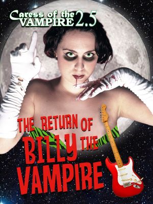 Caress of the Vampire 2.5: The Return of Billy the Vampire's poster