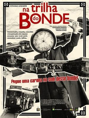 Na Trilha do Bonde's poster