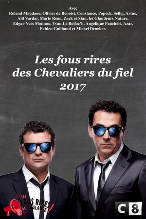 Les Chevaliers du fiel : Les fous rires de 2017's poster