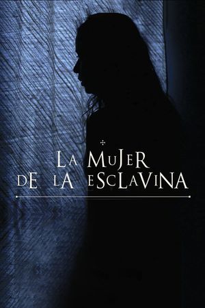 La mujer de la Esclavina's poster