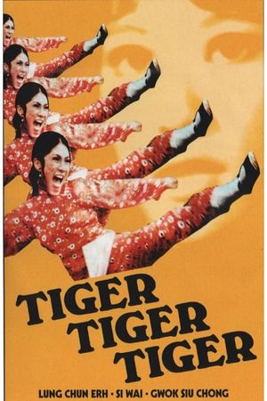Tiger, Tiger, Tiger's poster