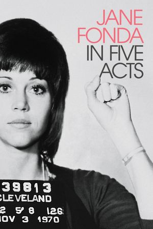 Jane Fonda in Five Acts's poster