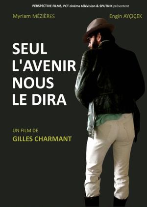 Only the Future Shall Tell's poster