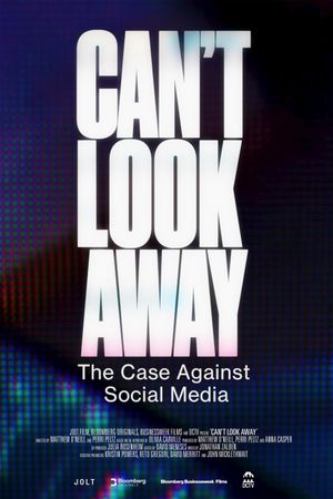 Can't Look Away: The Case Against Social Media's poster