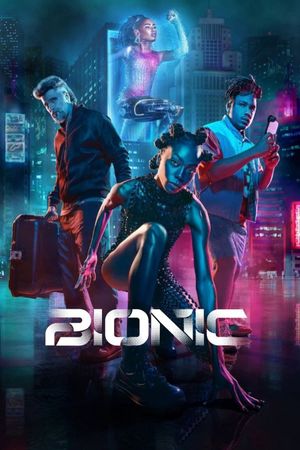 Bionic's poster