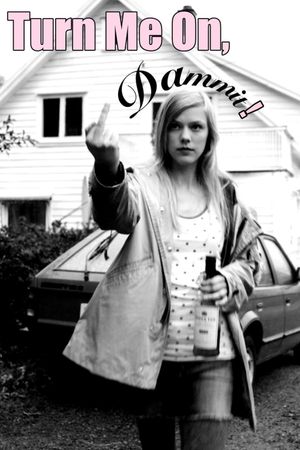 Turn Me On, Dammit!'s poster