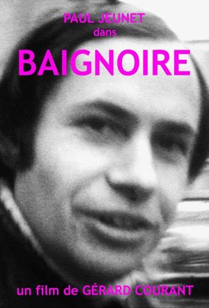 Baignoire's poster