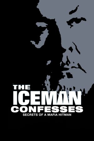 The Iceman Confesses: Secrets of a Mafia Hitman's poster