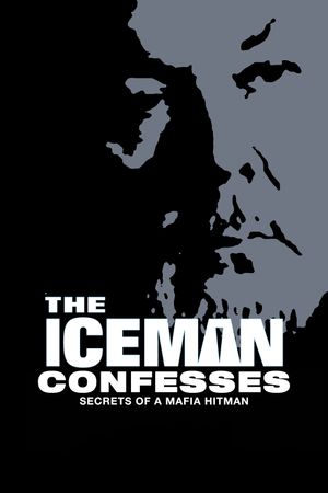 The Iceman Confesses: Secrets of a Mafia Hitman's poster image