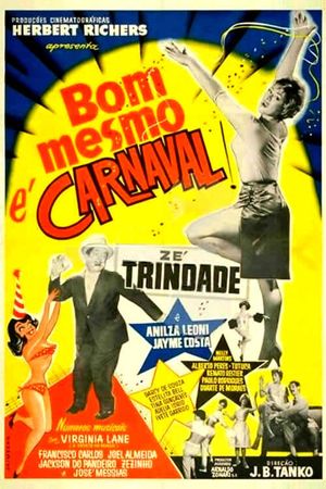Bom Mesmo é Carnaval's poster