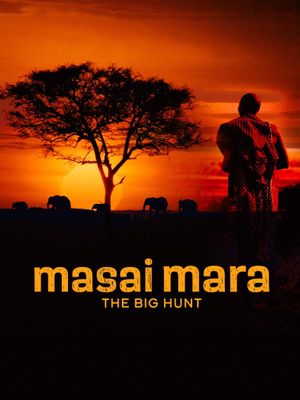 Masai Mara: The Big Hunt's poster