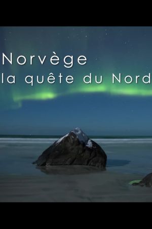 Norvège, la quête du Nord's poster