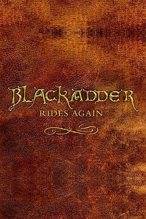 Blackadder Rides Again's poster image