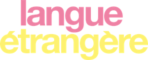 Langue Étrangère's poster