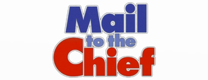 Mail To The Chief's poster