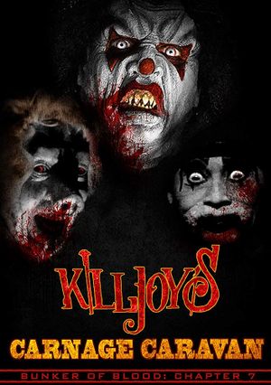 Bunker of Blood 07: Killjoys Carnage Caravan's poster