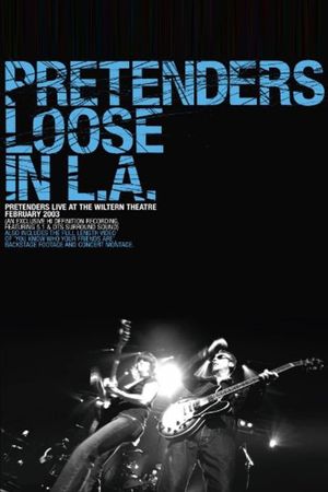 Pretenders - Loose in L.A.'s poster